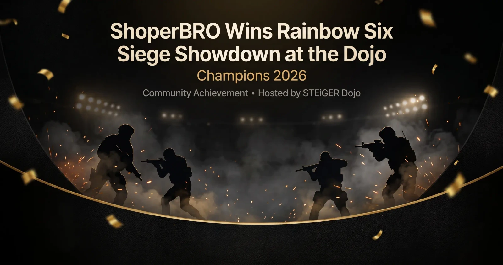 Premium black and gold corporate announcement banner reading "ShoperBRO Wins Rainbow Six Siege Showdown at the Dojo - Champions 2026," featuring abstract tactical silhouettes and elegant gold confetti.